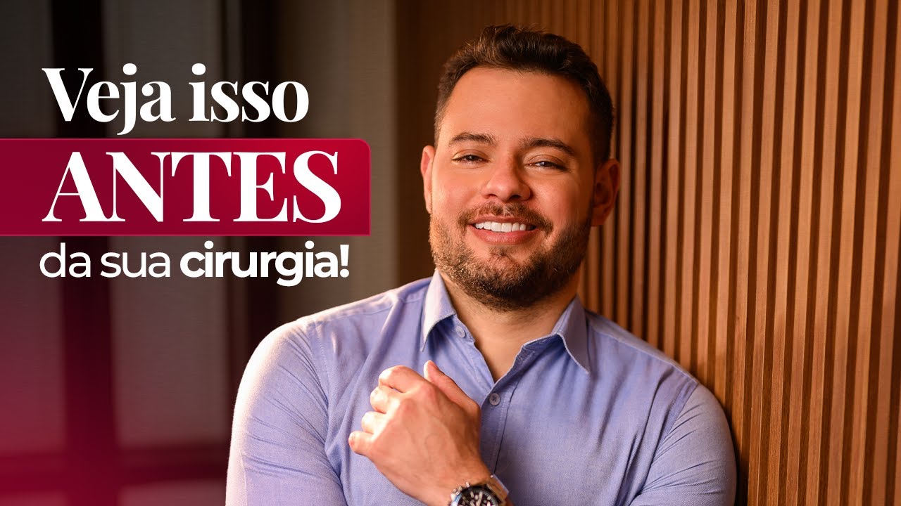 Veja isso ANTES da sua cirurgia!