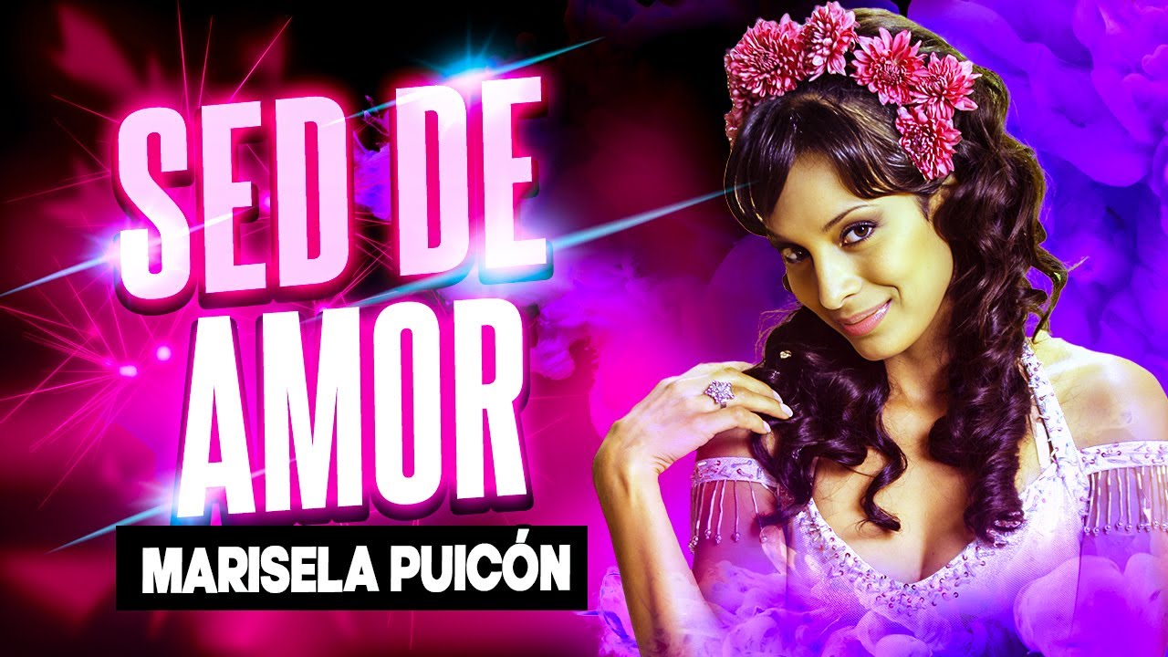 Sed de Amor (Video Oficial) - Marisela Puic&oacute;n
