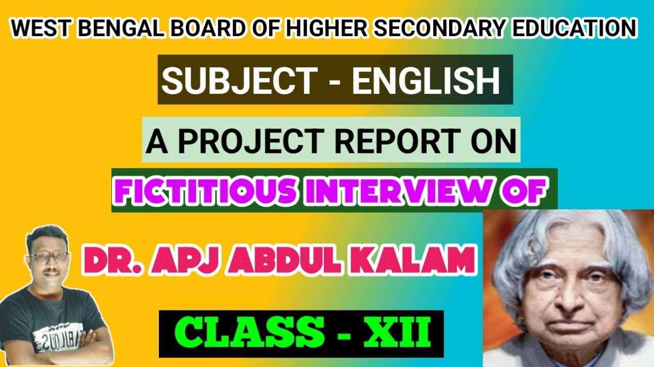 Class XII/12 English Project | Fictitious Interview Of An Eminent Personality | Dr. APJ Abdul Kalam