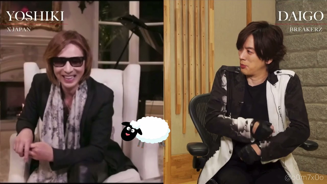 【YOSHIKIチャンネル】YOSHIKI × DAIGOさん 2020/06/19