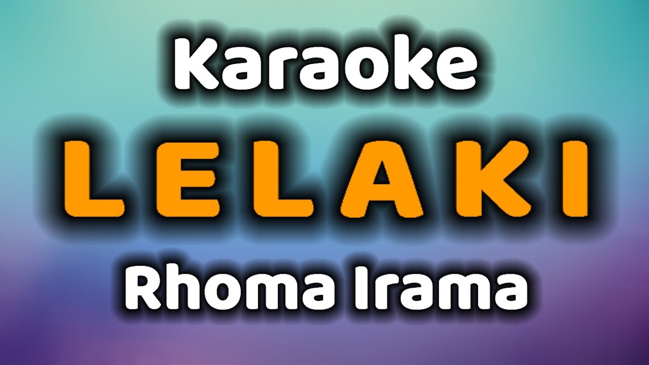 LELAKI Karaoke Rhoma Irama