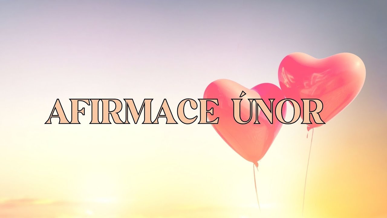 AFIRMACE ÚNOR ...PŘITAŽLIVOST SRDCE | #pozitivniafirmace #afirmace
