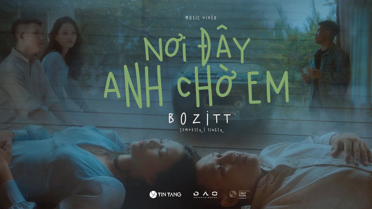 Nơi Đây Anh Chờ Em - Bozitt & LilGee Phạm | Official Music Video