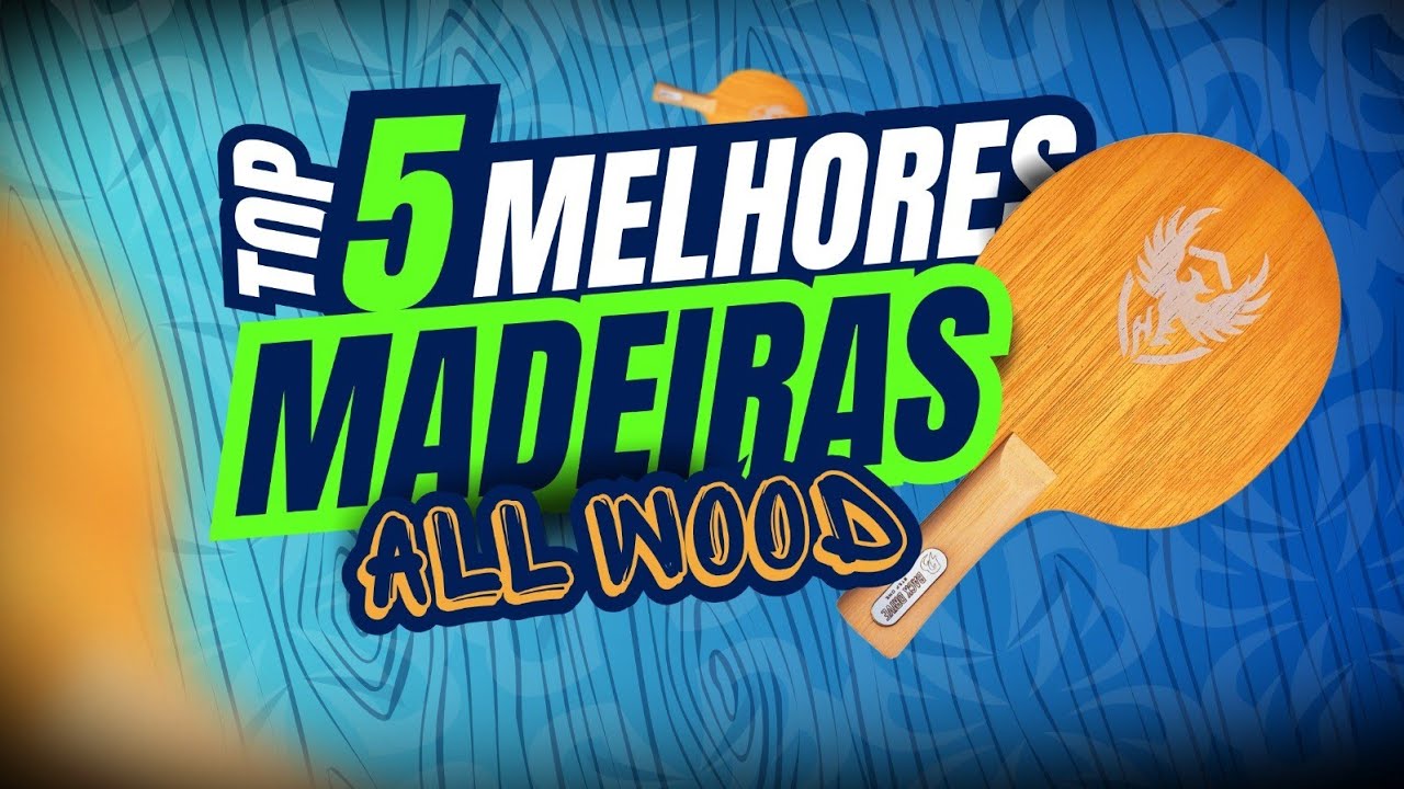 🏓[TOP 5] MELHORES MADEIRAS DO TÊNIS DE MESA