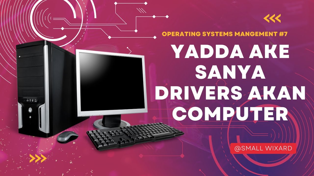 #7: Yadda ake Sanya Drivers akan Kowane Irin Computer | How to Install Drivers Software in Hausa