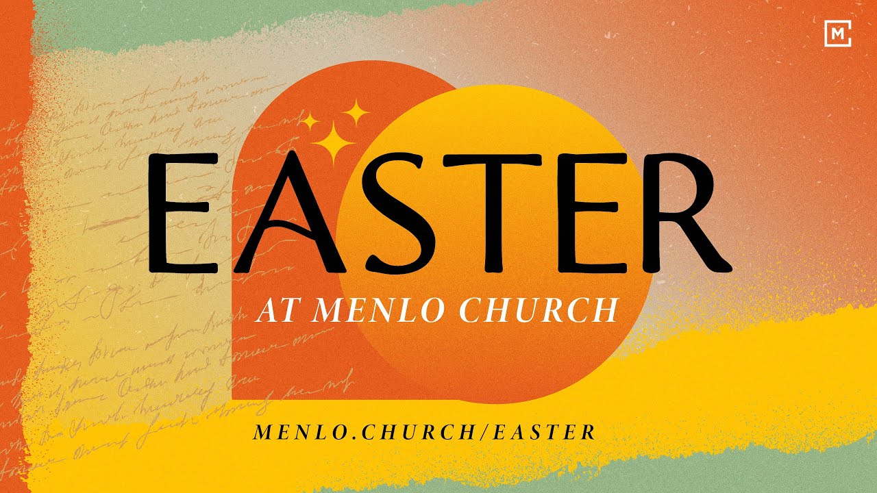 Easter 2023 | Resurrect a Reasonable Faith | Menlo Online | April 9