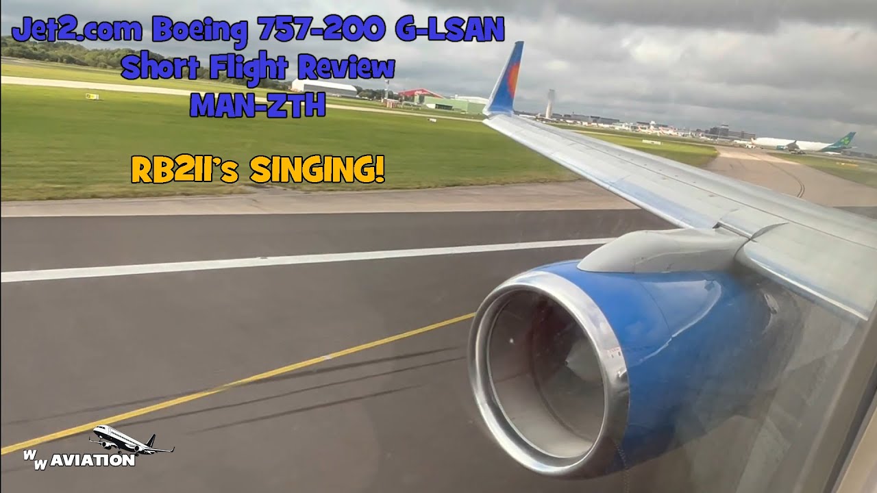 Jet2 Boeing 757-200 G-LSAN Flight Review MEGA RB211 SOUND! MAN-ZTH 02.09.2024