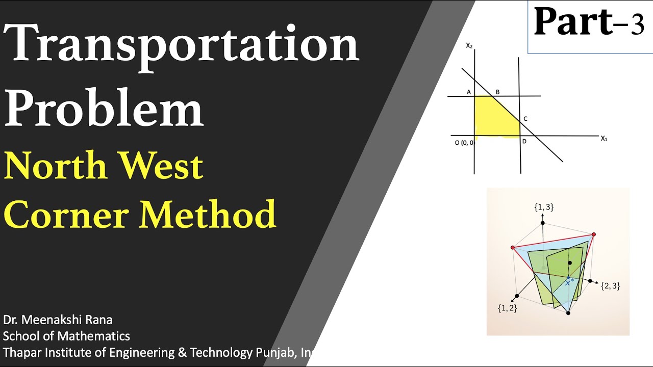 Transportation Problem (Part-3) North West corner method to find Initial BFS