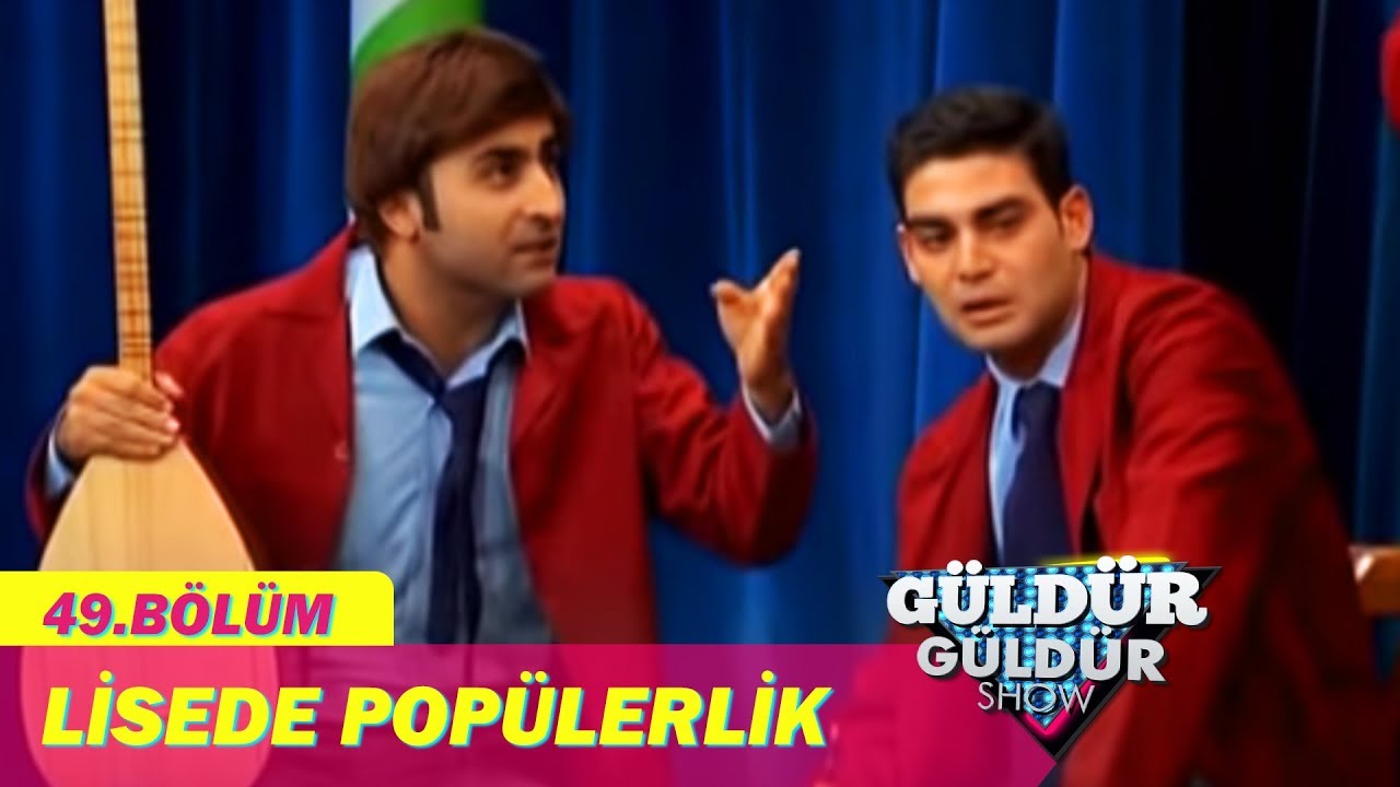 G&uuml;ld&uuml;r G&uuml;ld&uuml;r Show 49.B&ouml;l&uuml;m - Lisede Pop&uuml;lerlik