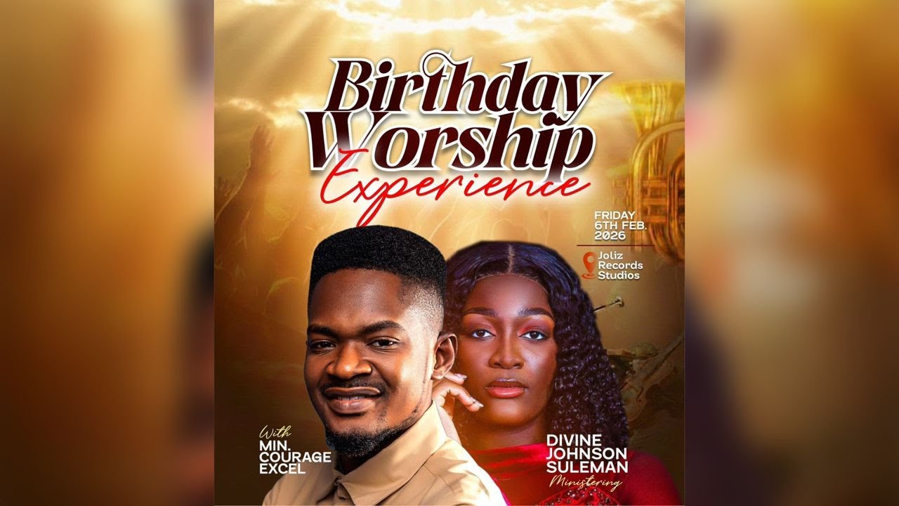 BIRTHDAY WORSHIP EXPERIENCE WITH COURAGE EXCEL