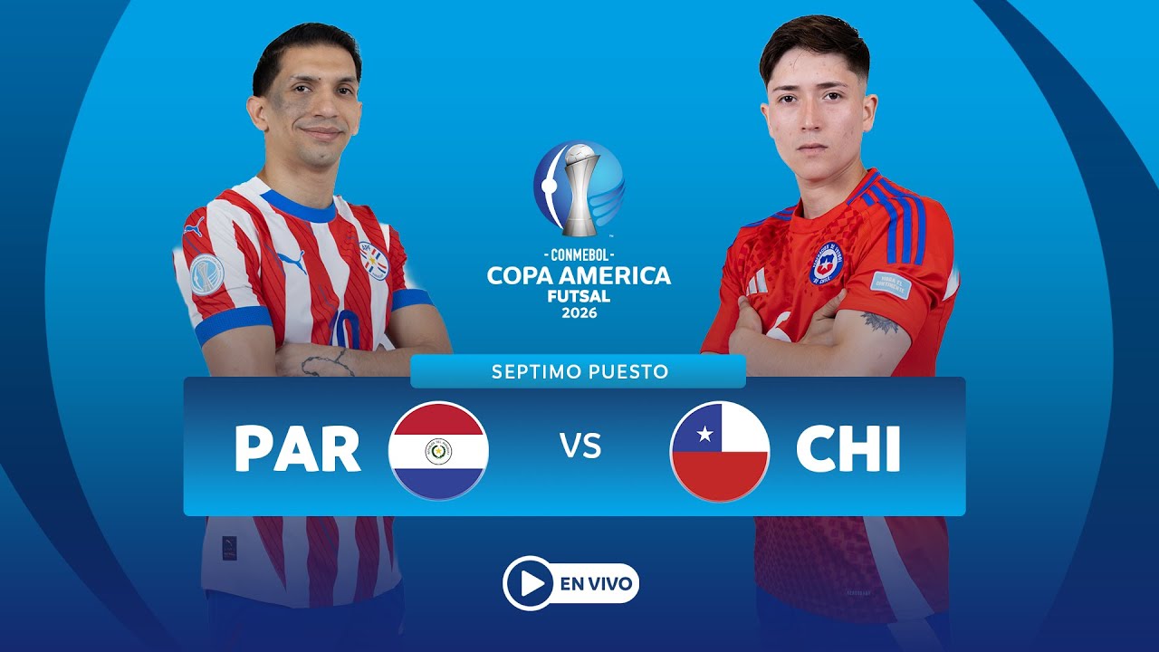 EN VIVO - PARAGUAY vs CHILE - CONMEBOL Copa América Futsal 2026™