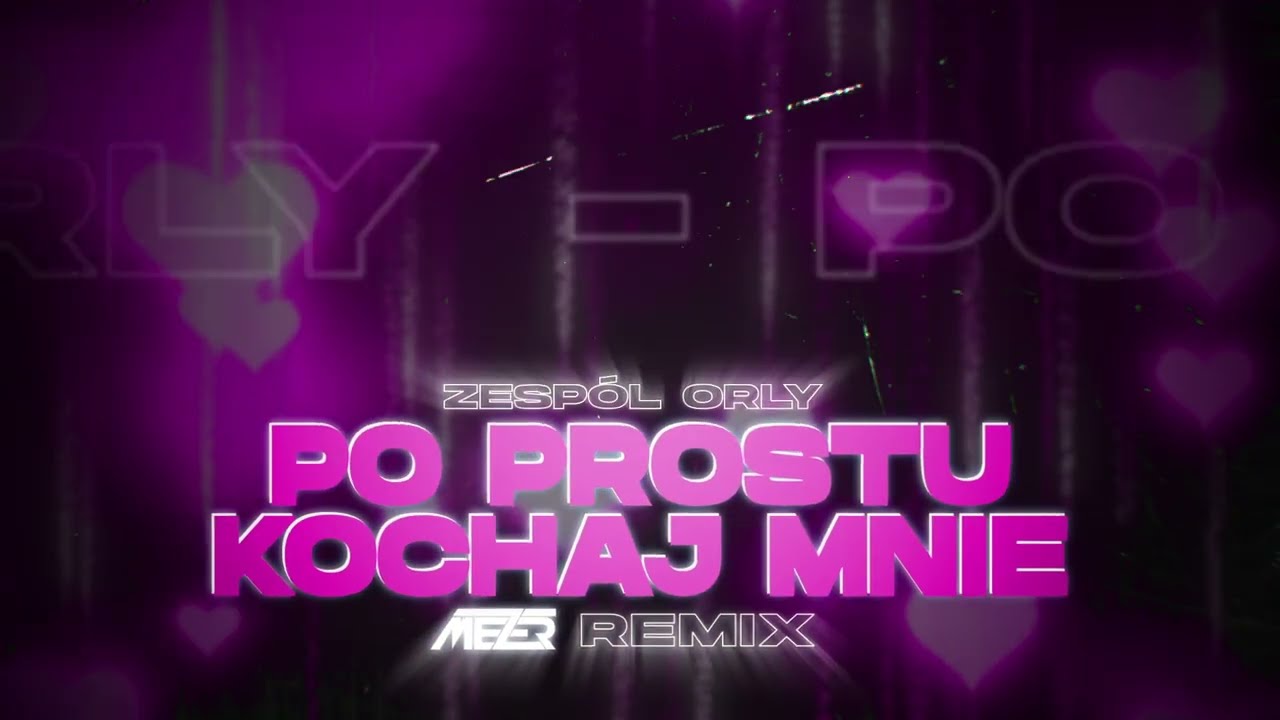 Zesp&oacute;ł Orły - Po Prostu Kochaj Mnie (MEZER REMIX)