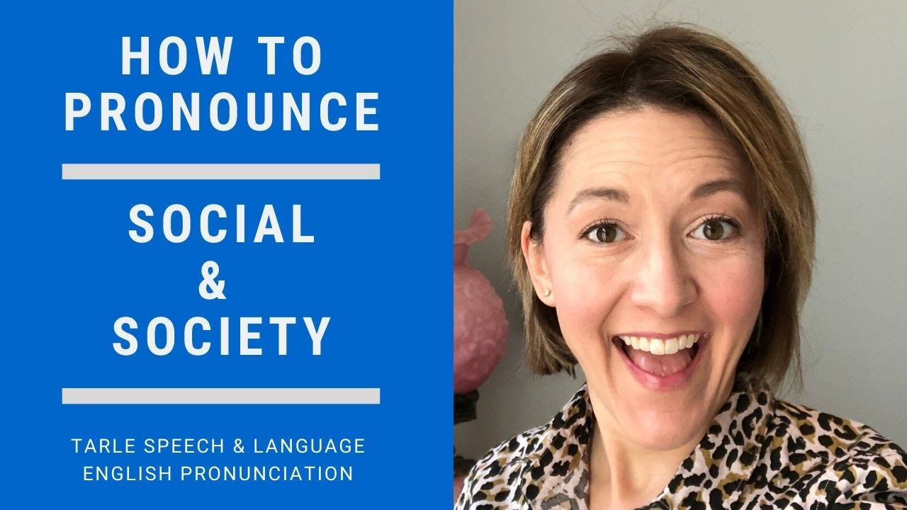Learn to Pronounce SOCIAL & SOCIETY - American English Pronunciation Lesson #learnenglish