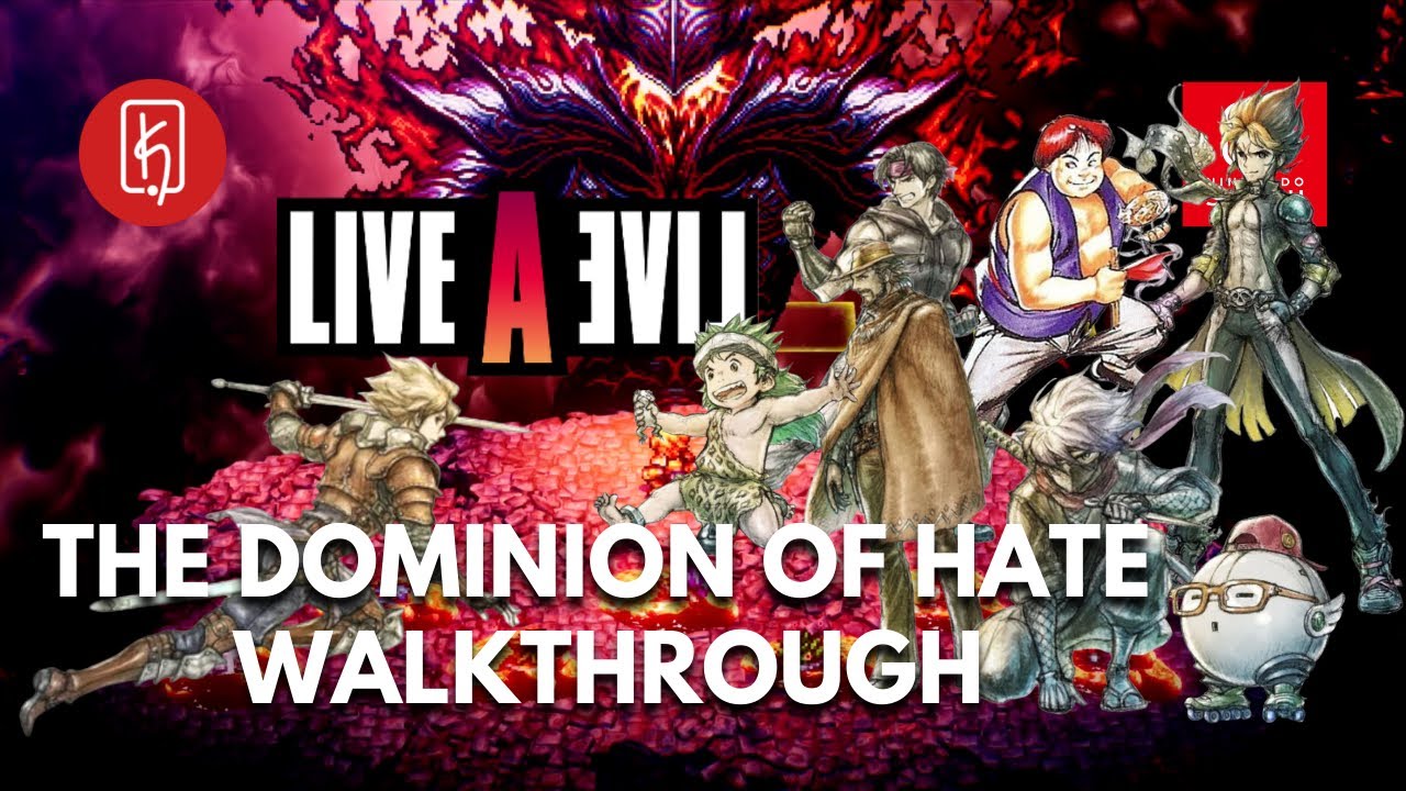 LIVE A LIVE - The Dominion of Hate Walkthrough (Complete w/ True Ending)