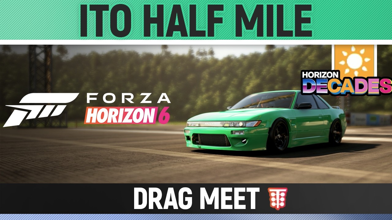 Forza Horizon 6 - Ito Half Mile - Drag Meet - Festival Playlist: Horizon Decades - Summer