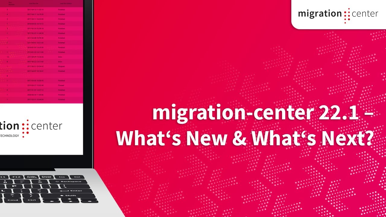Webinar | migration-center 22.1 &ndash; What&rsquo;s New & What&rsquo;s Next?