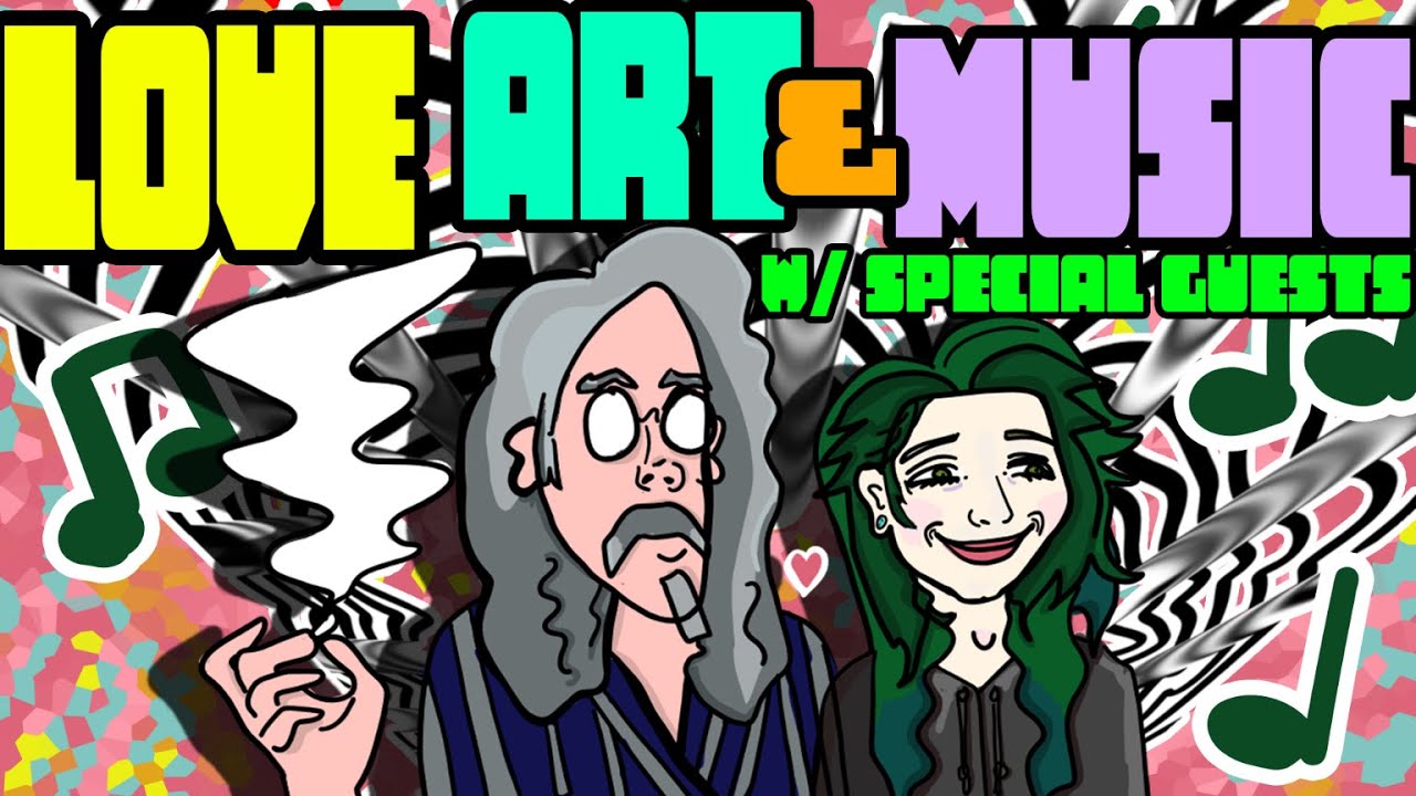 Love, Art, & Music 