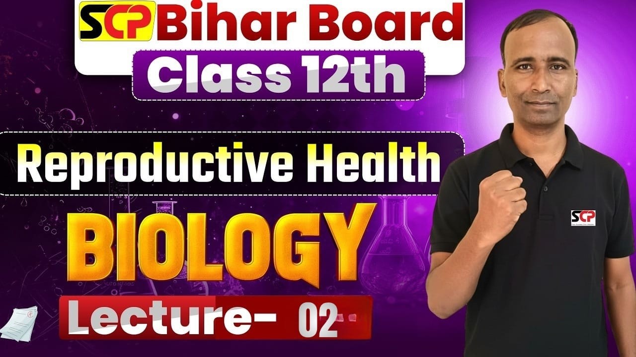Reproductive Health Lec-02 12th Biology | Biology Reproductive Health Class 12th | #biology #class12
