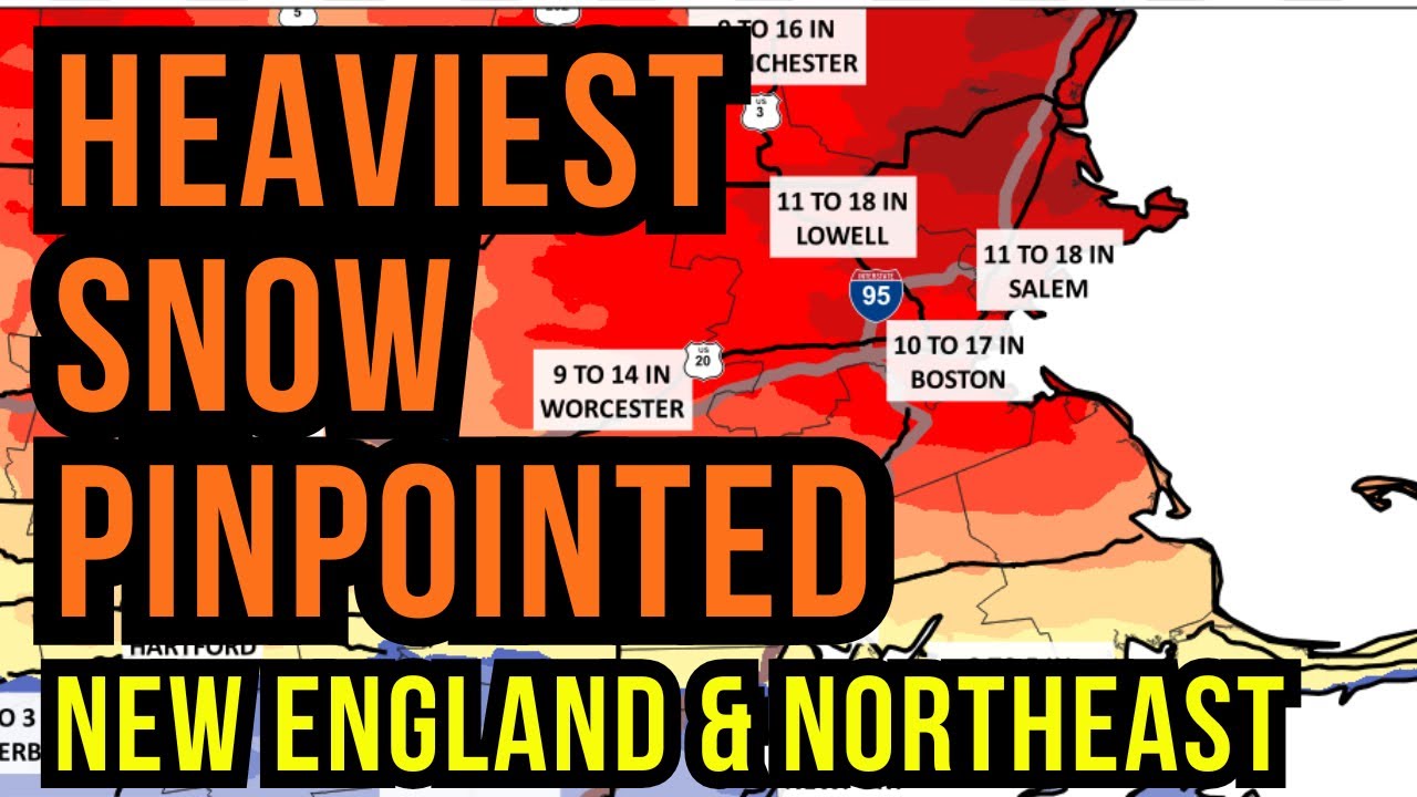 Heaviest Snow Areas Pinpointed For Northeast, especially Boston to Salem northward toward Maine