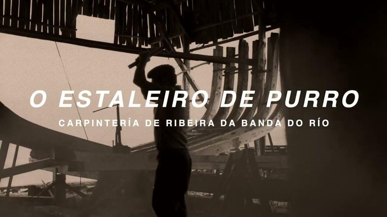 O estaleiro de Purro. Carpintería de ribeira da Bando do Río.