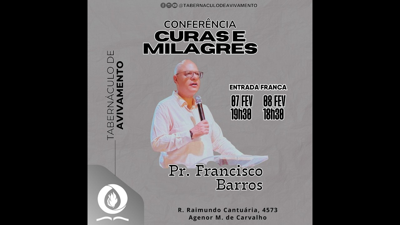 Conferência Curas e Milagres - Pr. Francisco Barros - 08/02/2026 #TABERNACULODEAVIVAMENTO #MTA #IMTA