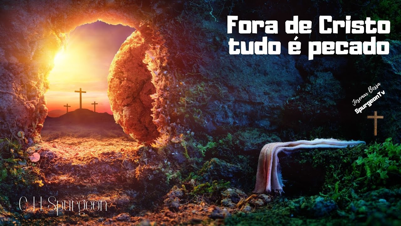 Fora de Cristo tudo é pecado | Samuel Bolton ( 1606 - 1654 )