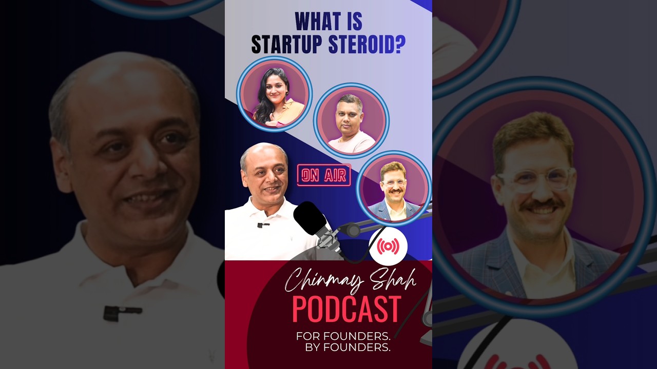What is Startup Steroids? | Chinmay Shah Explains | #StartupSteroid #ChinmayShah #StartupPodcast