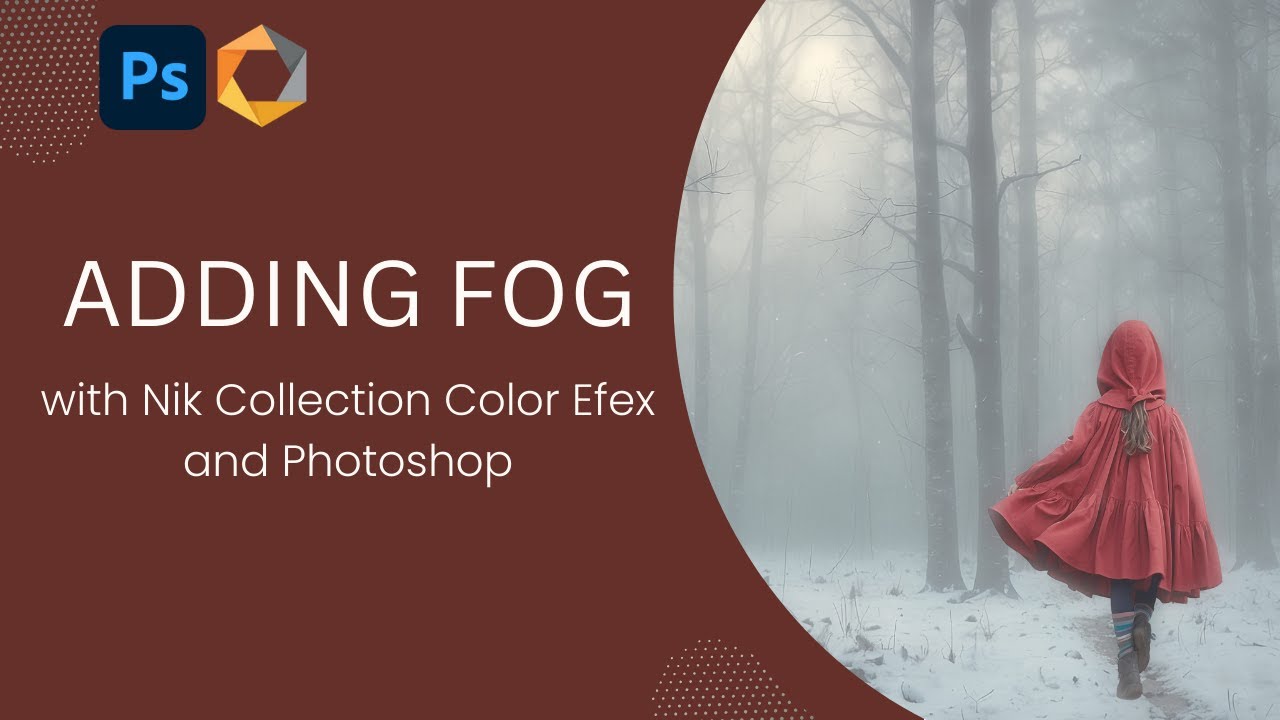 Adding Fog with Nik Collection Color Efex and Photoshop