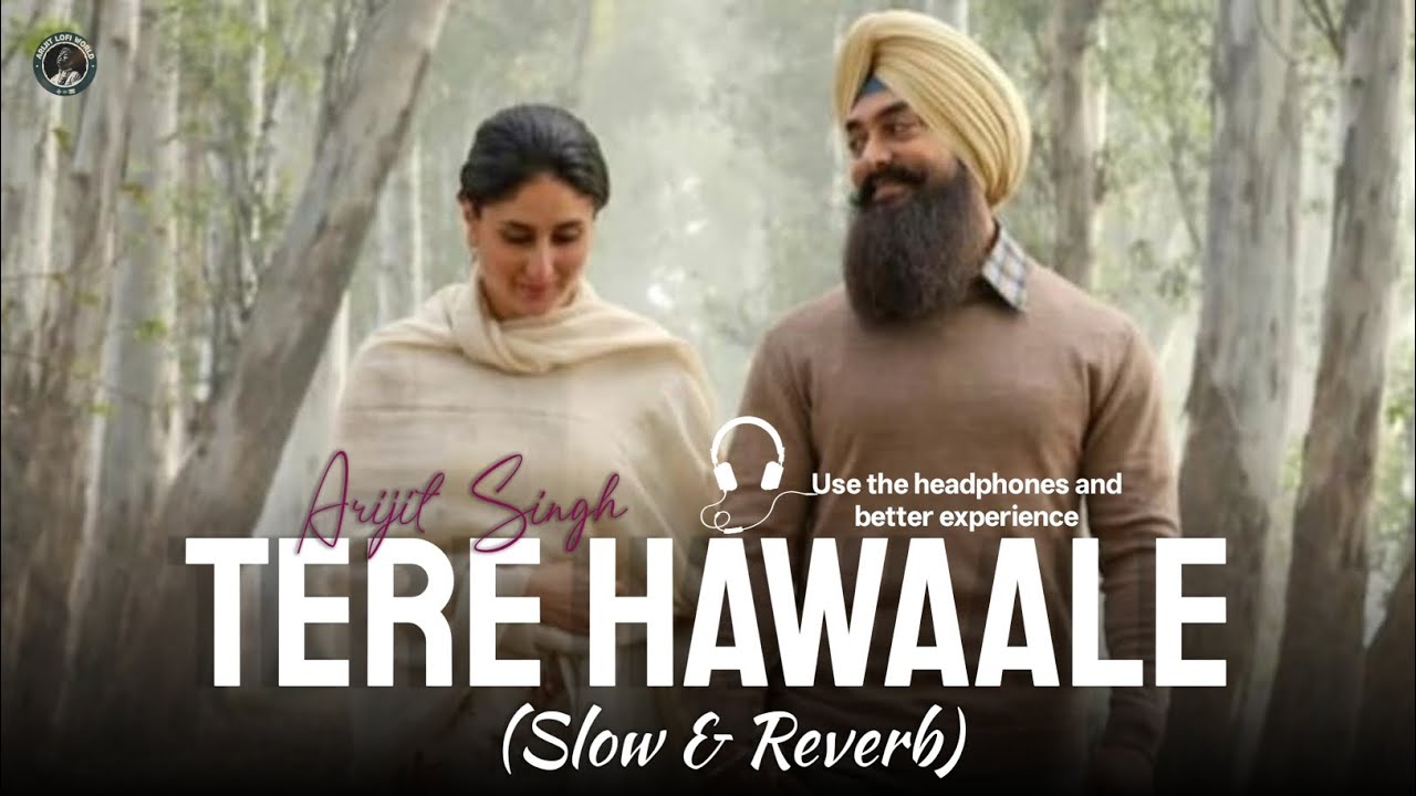 🎶 Tere Hawaale Lofi Song | Arijit Singh New Version | Mind Relaxing | Arijit Lofi World