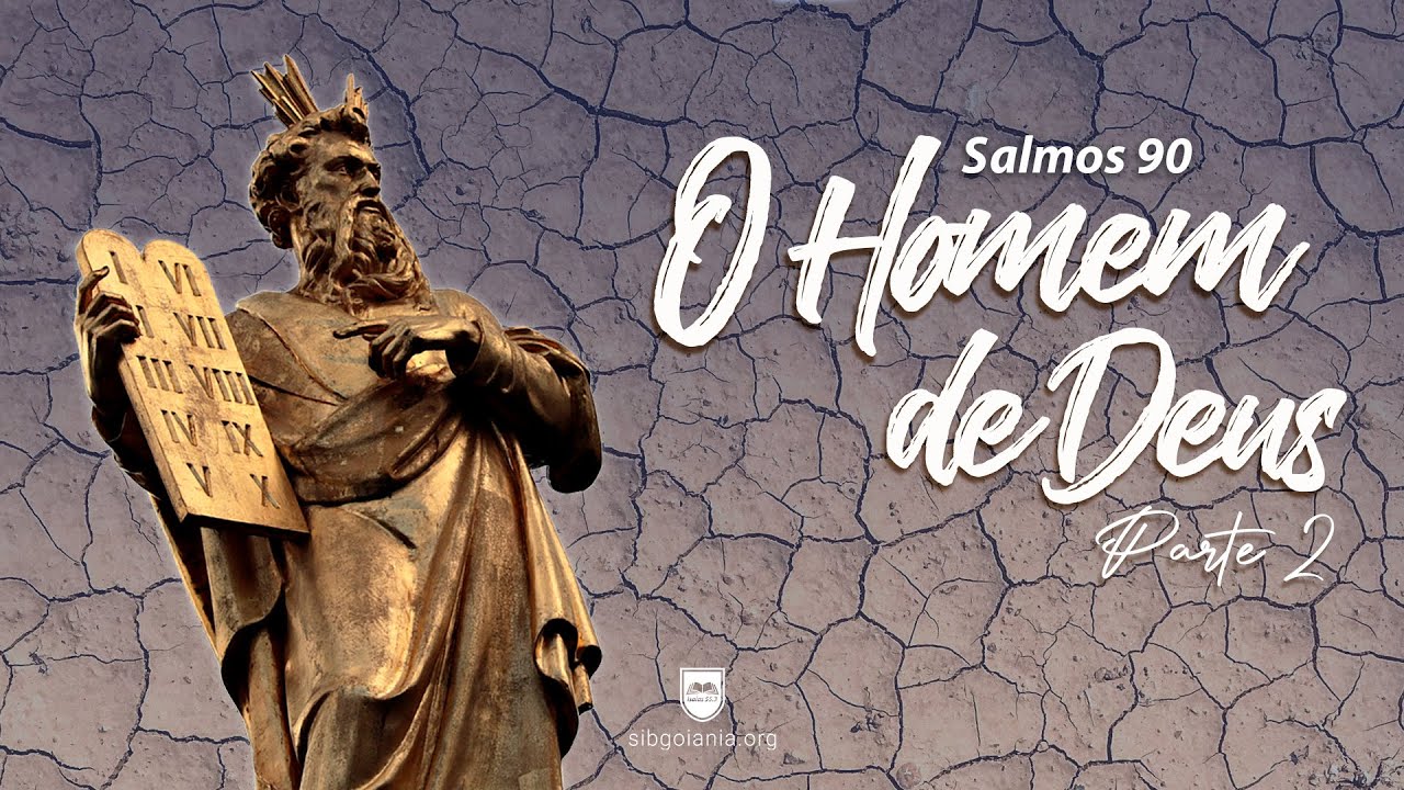 Salmos 90 - O homem de Deus - Parte 2 |Pr. Leandro B. Peixoto