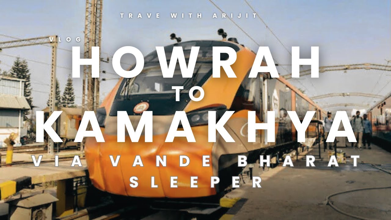 India’s New Vande Bharat Sleeper | Howrah to Kamakhya |Complete Travel Experience|Travel With Arijit