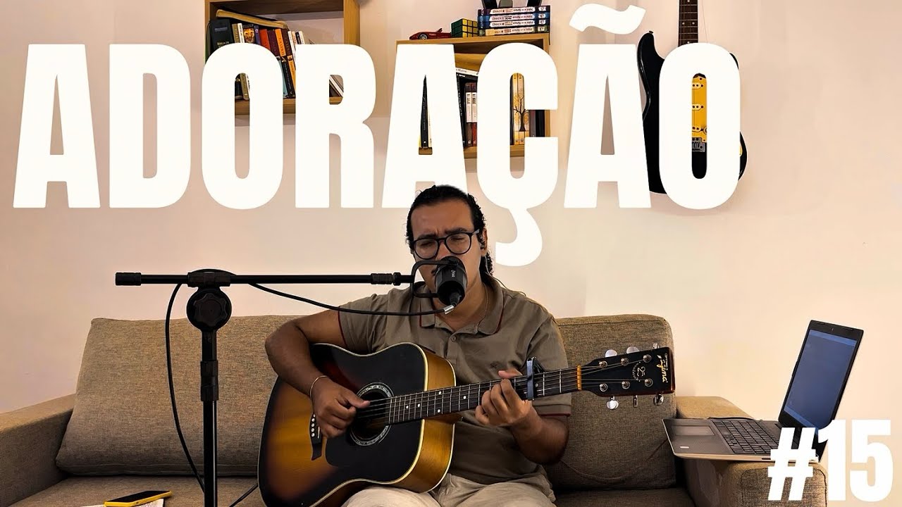 DESEJÁVEL (DESEABLE) / QUERO JESUS (GIVE ME JESUS) - ADORAÇÃO #15 