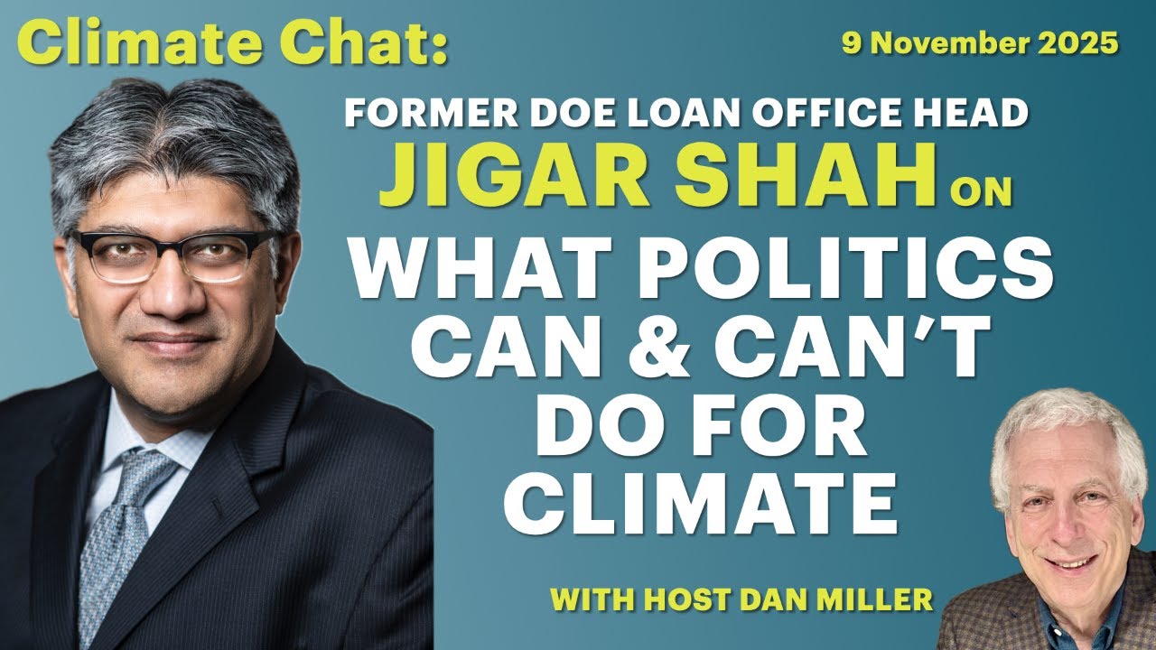 What Politics Can & Can't Do for Climate with Jigar Shah