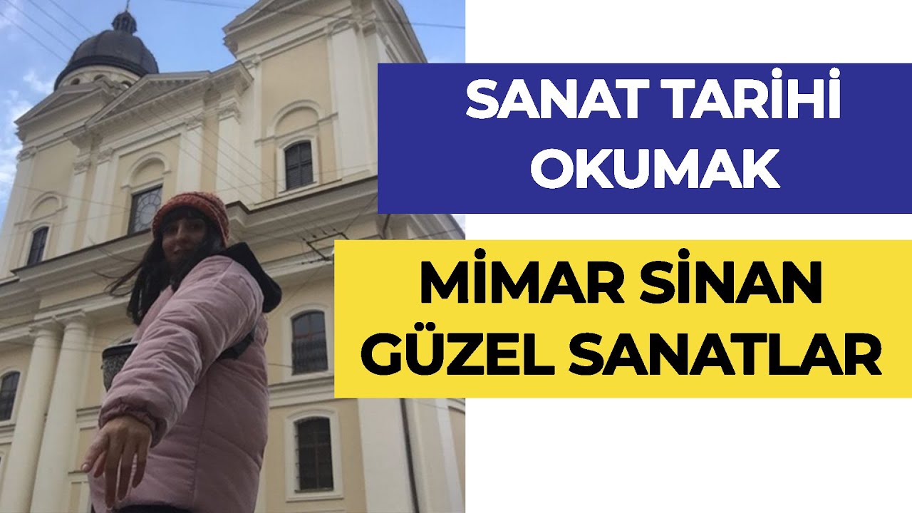 Sanat Tarihi nedir? Mimar Sinan Üniversitesi - Sanat Tarihi Okumak | Hangi Üniversite Hangi Bölüm