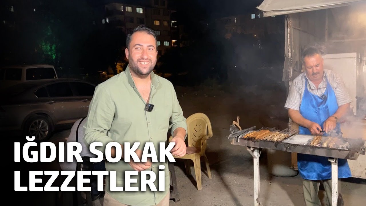IĞDIR SOKAK LEZZETLERİ | IĞDIR'DA NE YENİR