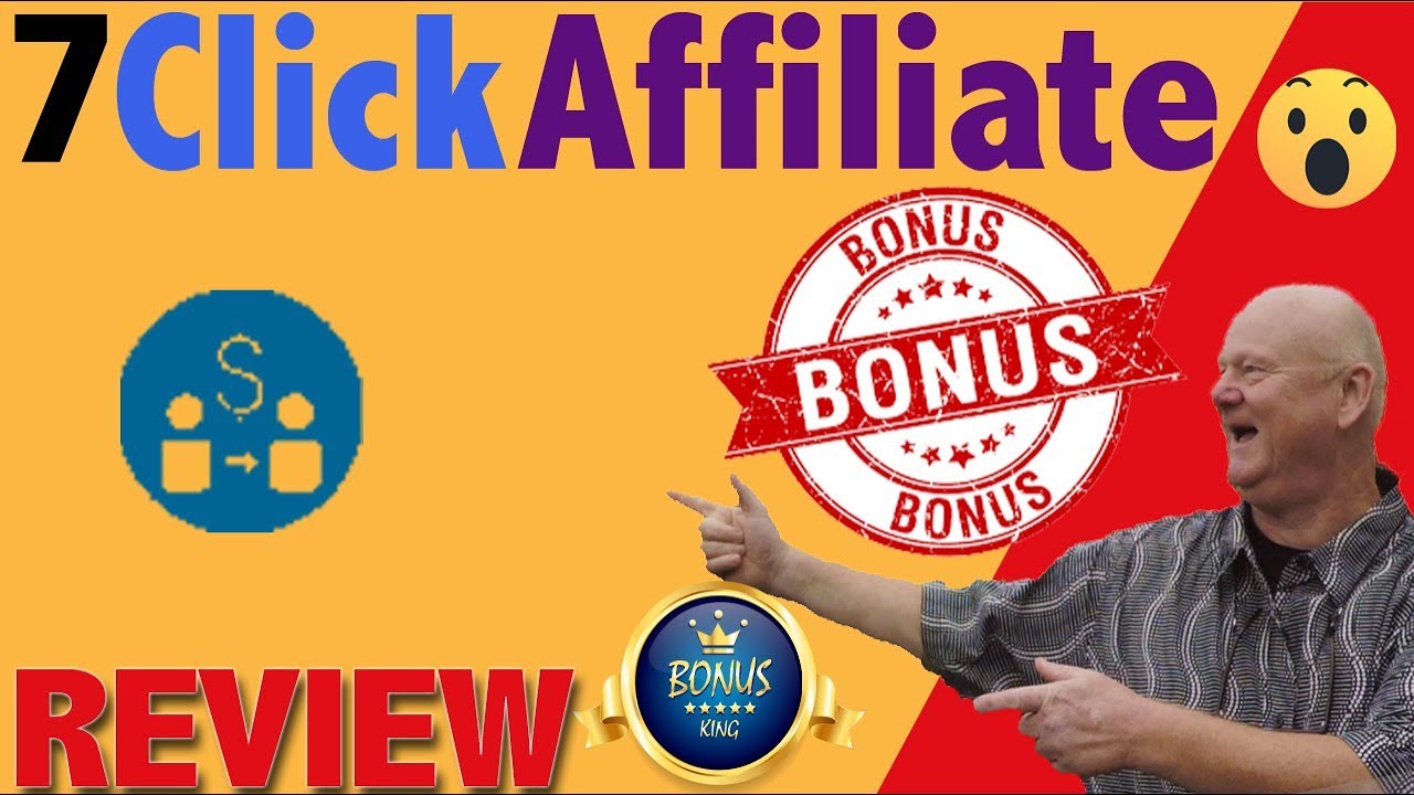 7 Click Affiliate Review With FREE Custom Bonuses