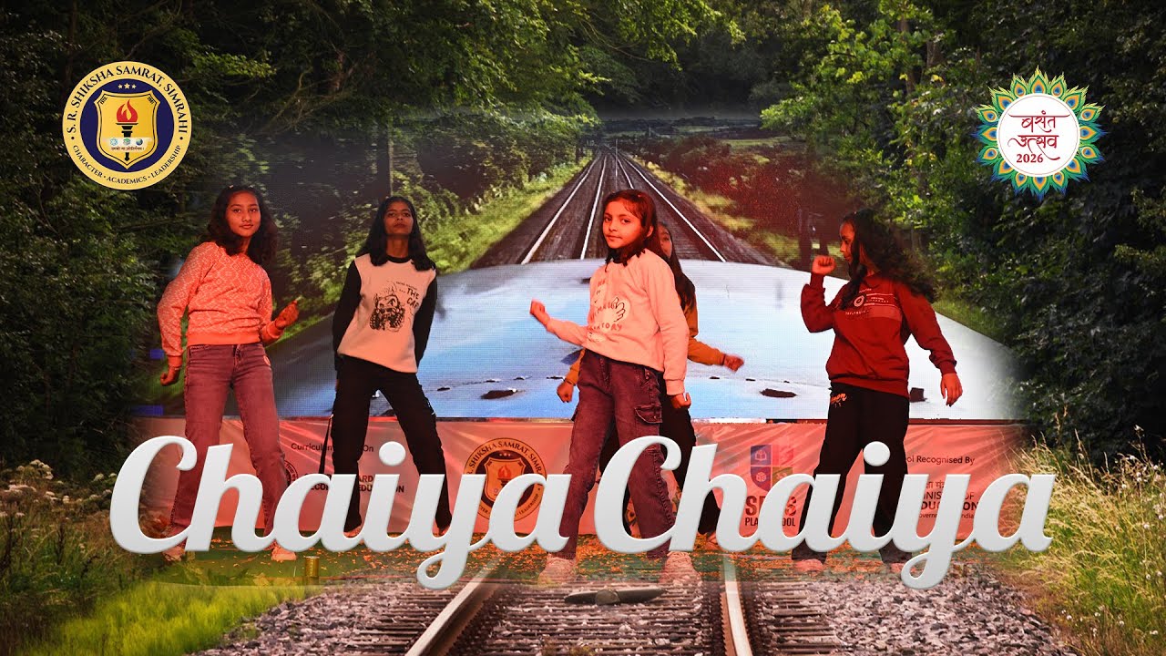 Chaiya Chaiya - Basant Utsav 2026 | S. R. SHIKSHA SAMRAT SCHOOL, SIMRAHI