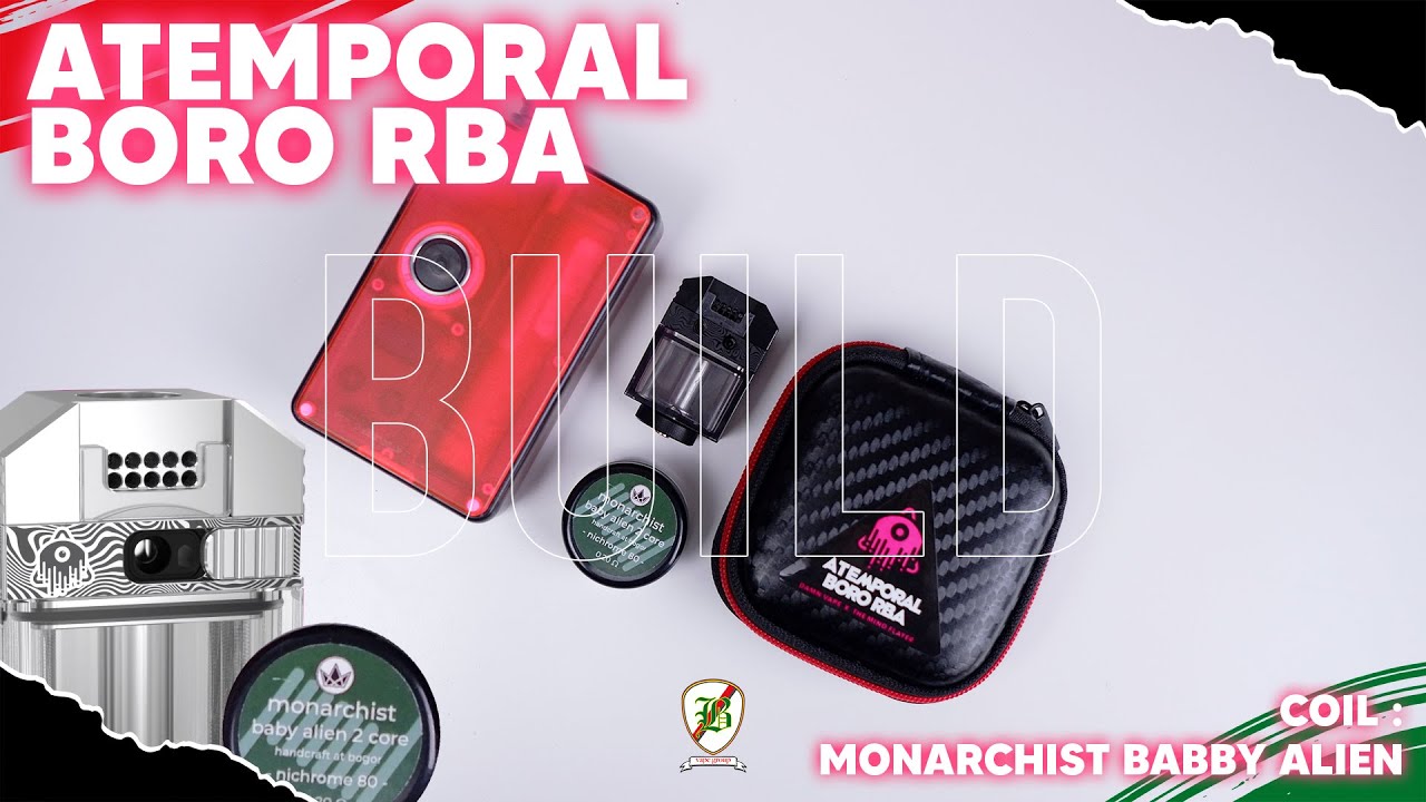 ATEMPORAL BORO RBA & COIL MONARCHIST BABBY ALIEN | BOGOR VAPE