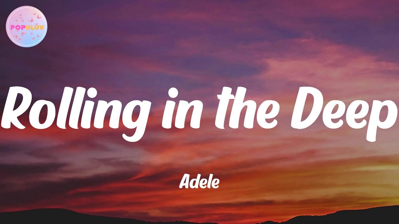 Adele - Rolling in the Deep (Lyrics)