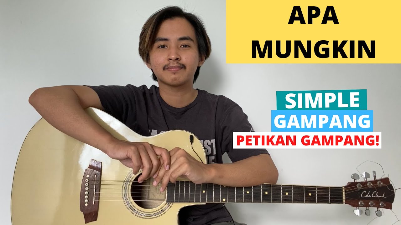 TUTORIAL PETIKAN (Apa Mungkin - Bernadya) (Tutorial Gitar) CHORD SIMPLE GAMPANG! Easy Guitar!