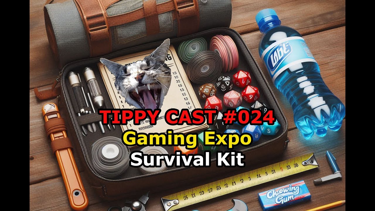 Tippy Cast #024 - Gaming Expo Survival Kit