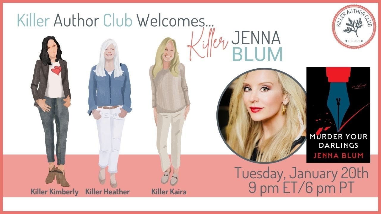 MURDER YOUR DARLINGS with Jenna Blum: live in the Killer Author Club
