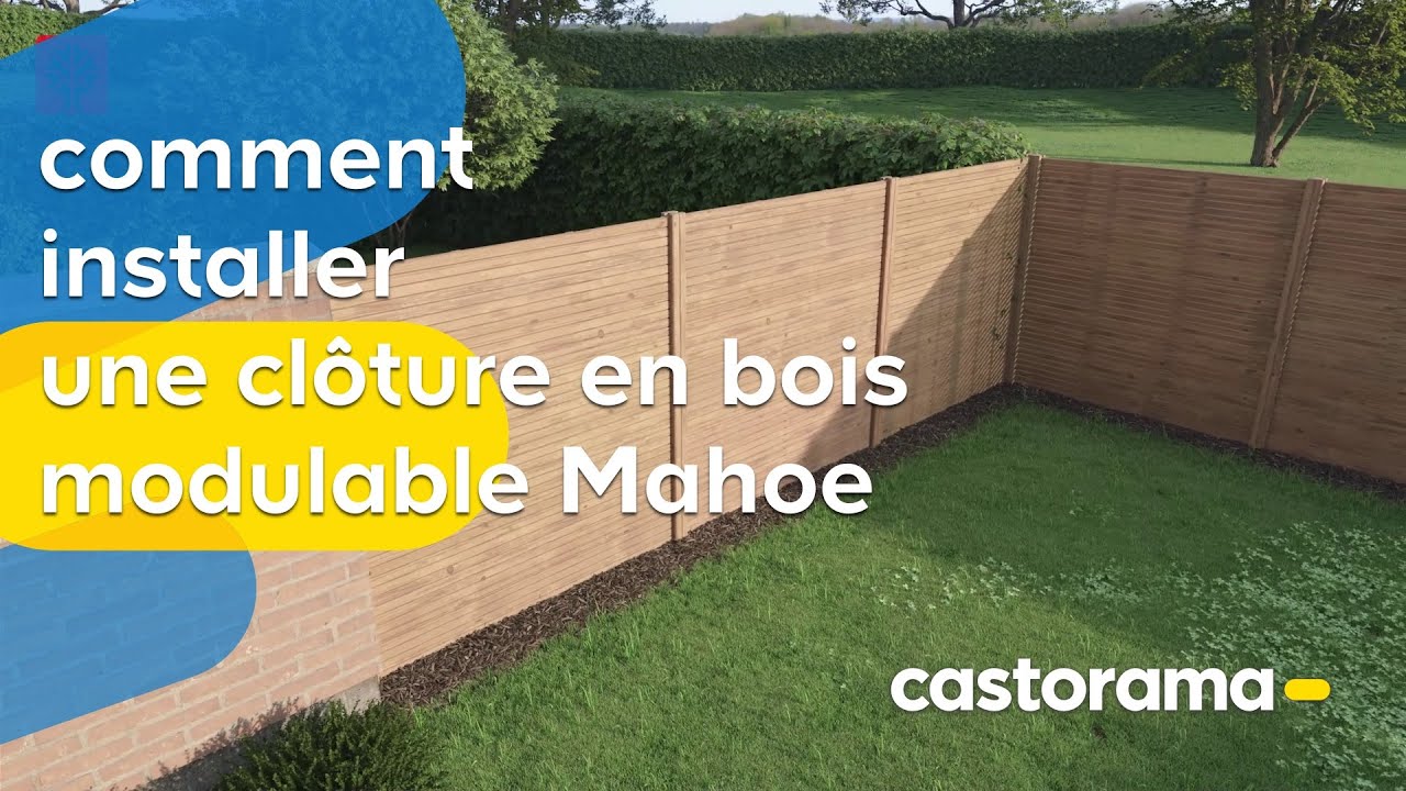 Comment installer une clôture en bois modulable Mahoe - Castorama