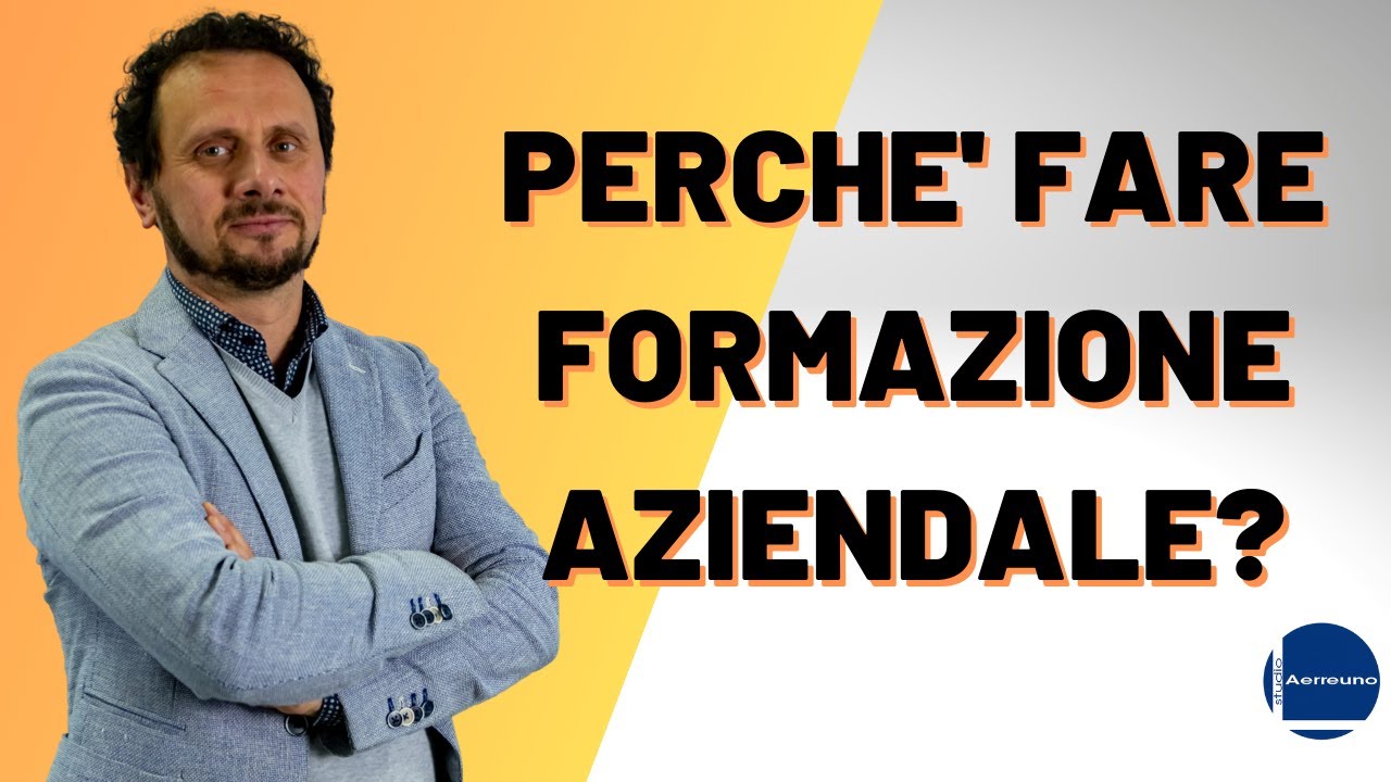 Formazione aziendale: perch&egrave; farla?