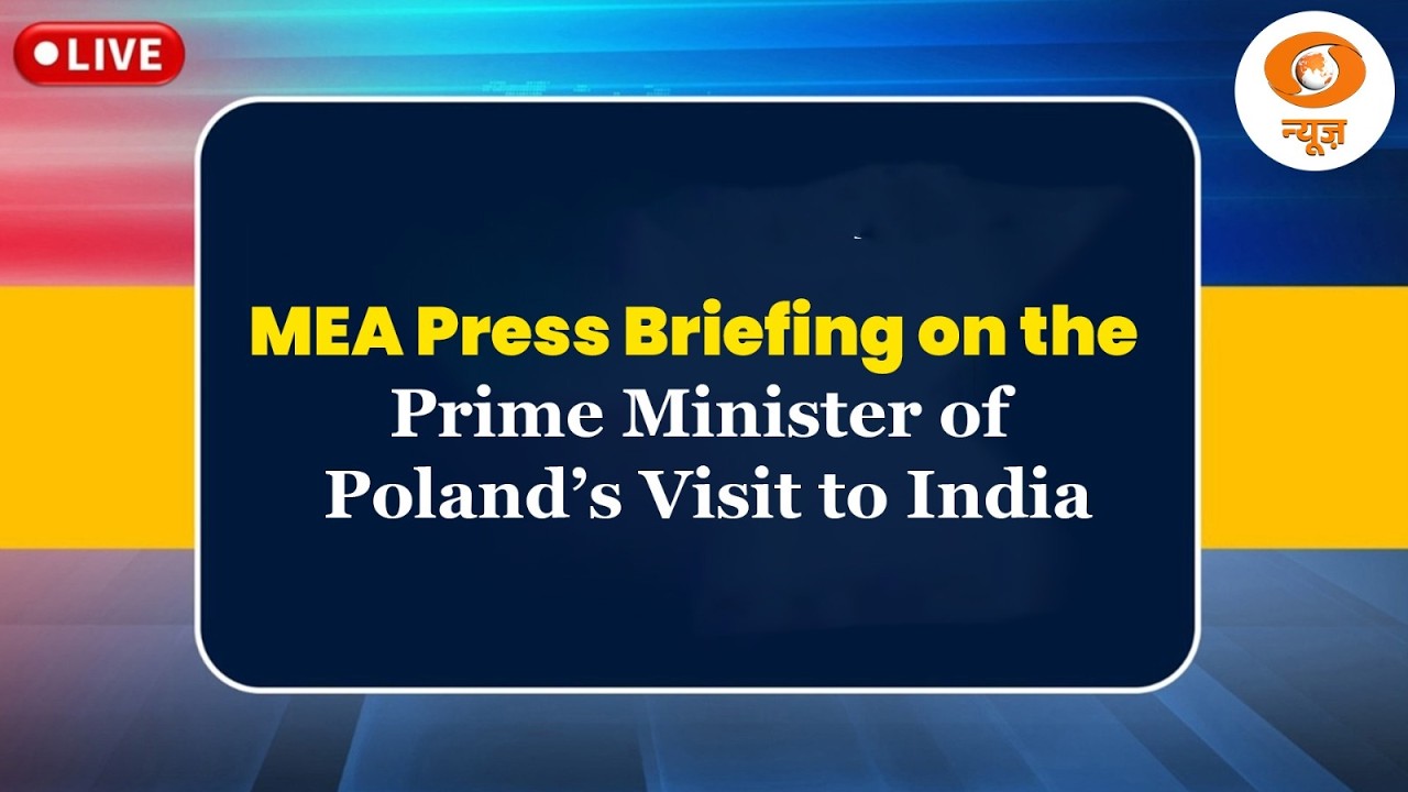 LIVE: MEA Press Briefing on the Prime Minister of Poland&rsquo;s Visit to India