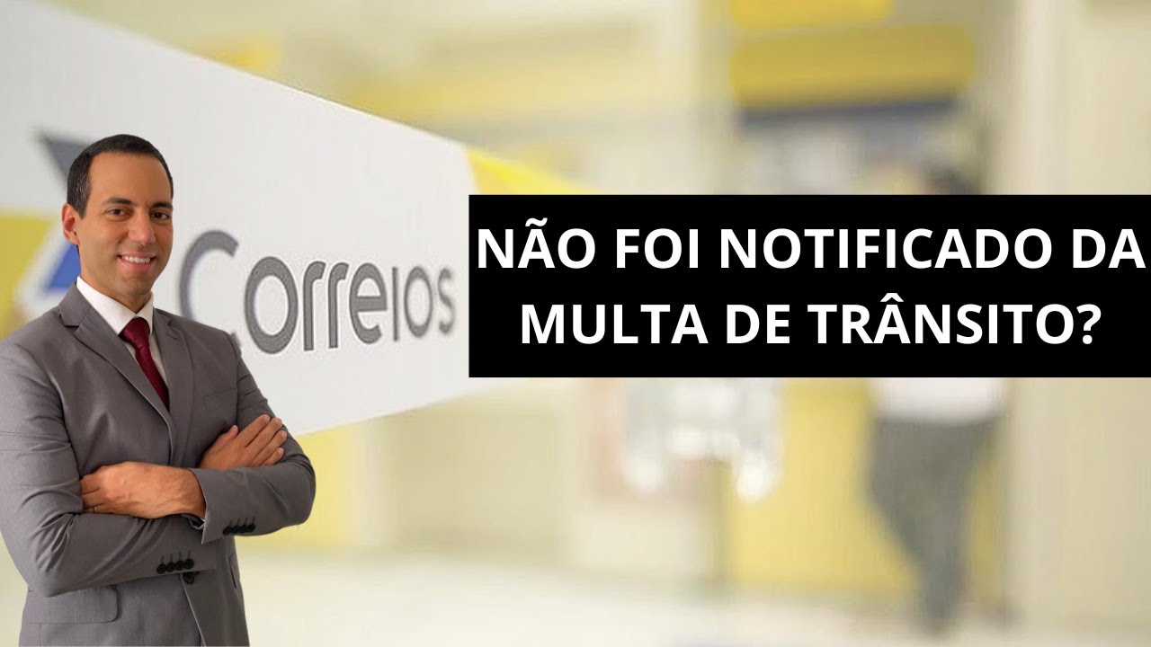 FALTA DE NOTIFICA&Ccedil;&Atilde;O DA MULTA DE TR&Acirc;NSITO. O QUE FAZER?