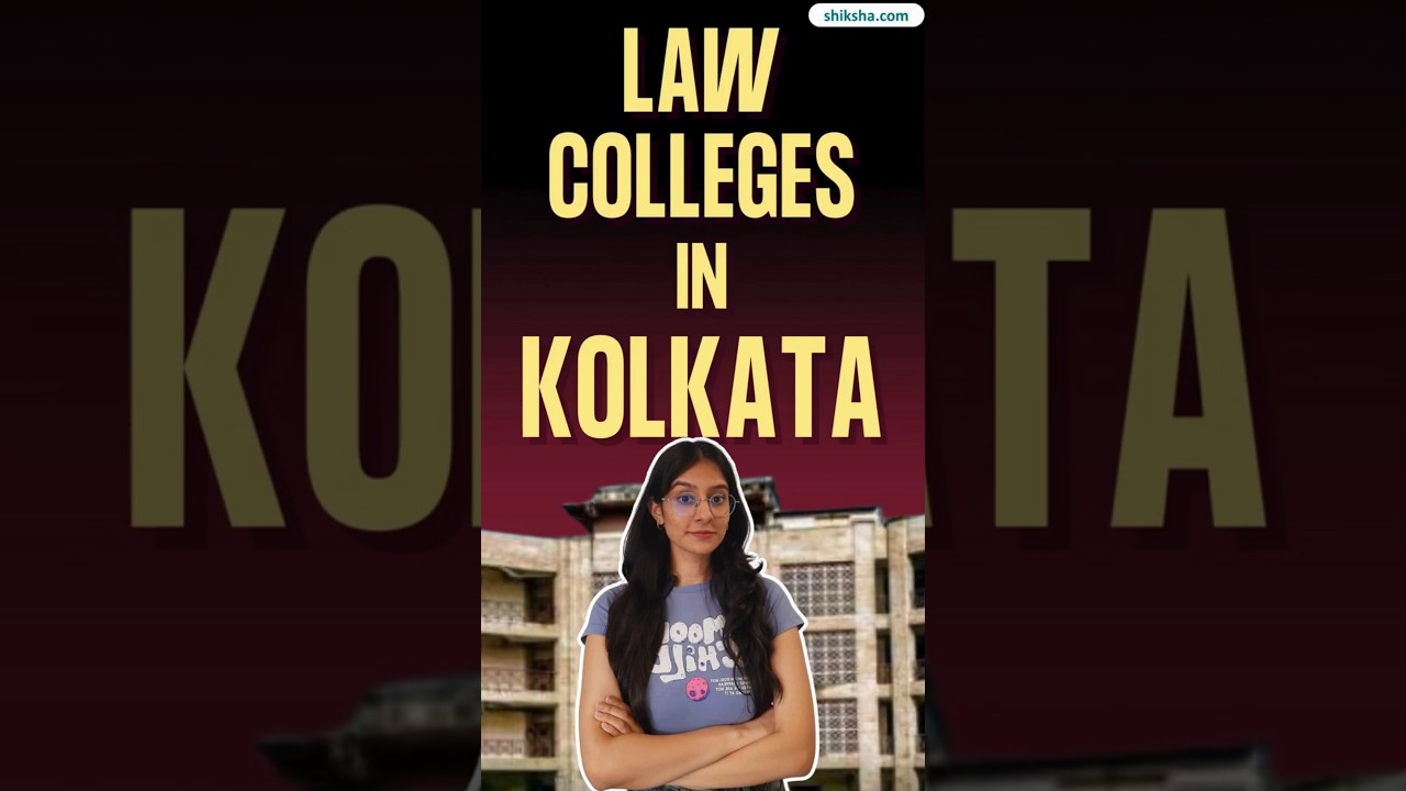 Law Colleges in Kolkata 2025 | Ranking, Fees, Cutoff, Admission & Placements 