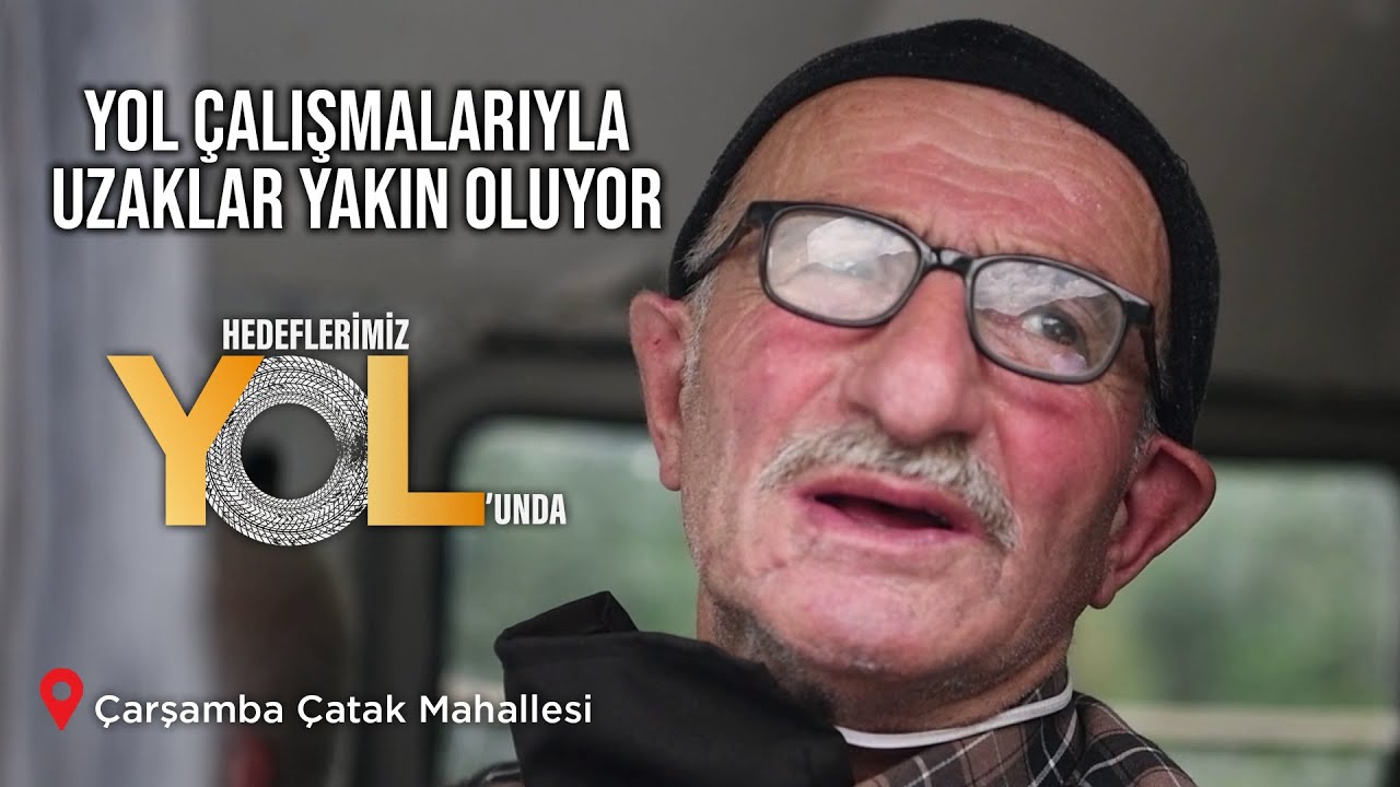 Büyükşehir'in yol çalışmaları ile uzaklar yakın oluyor - Çarşamba Çatak - Hedeflerimiz YOL'unda
