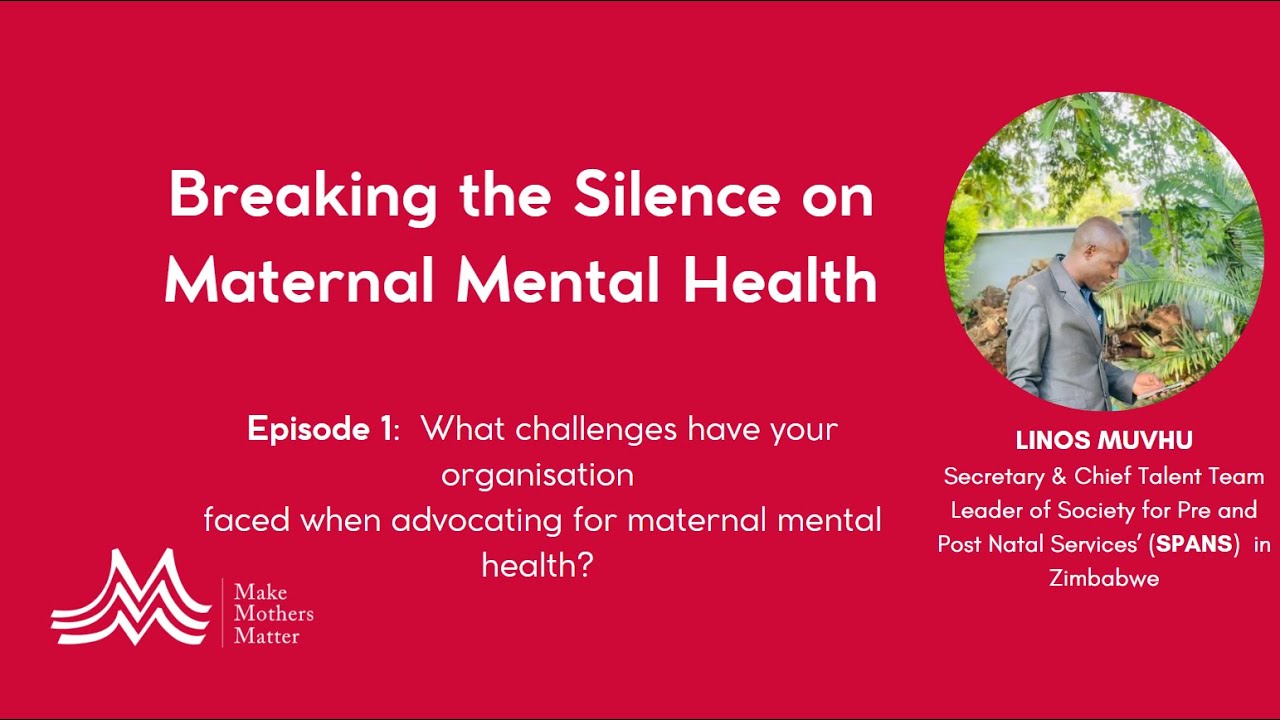 Breaking the silence on maternal mental health with Linos Muvhu