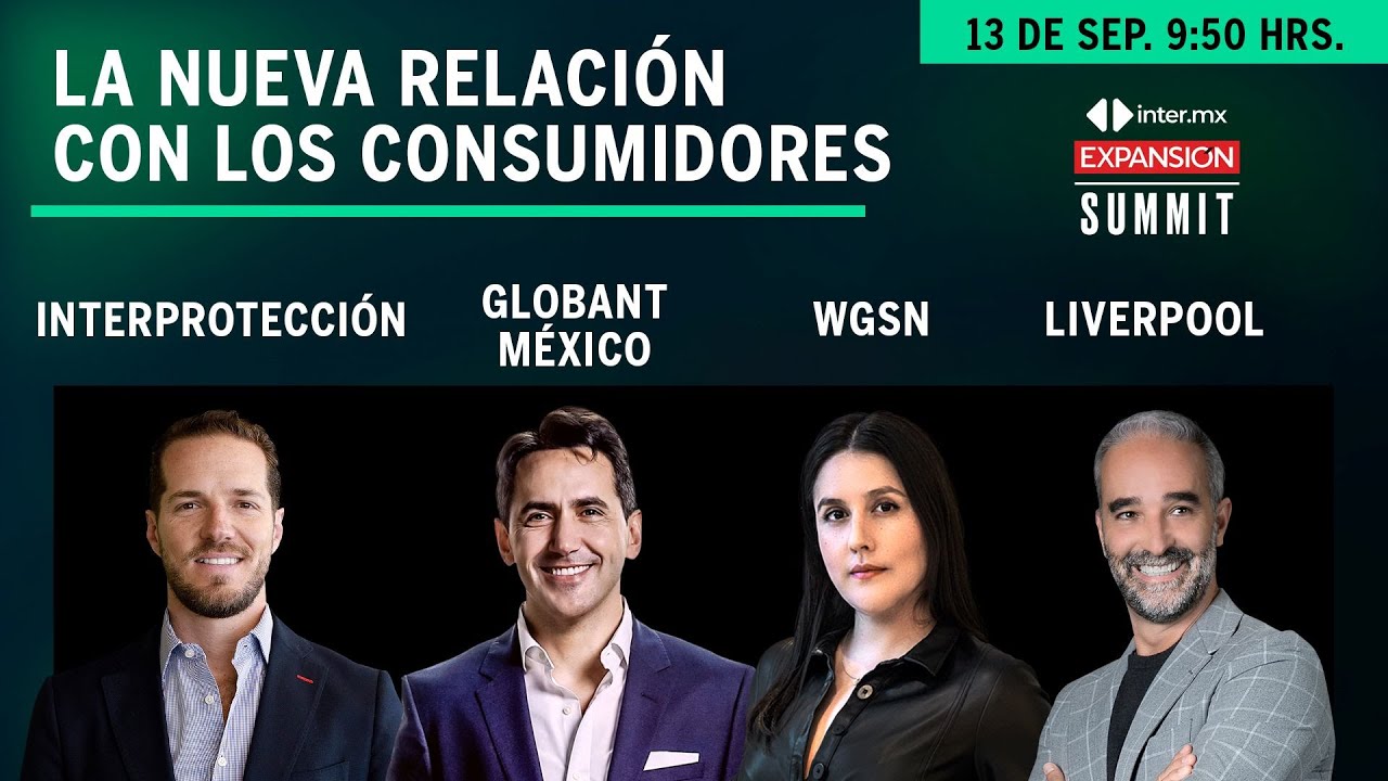 La nueva relación con los consumidores | Expansión Summit 2022